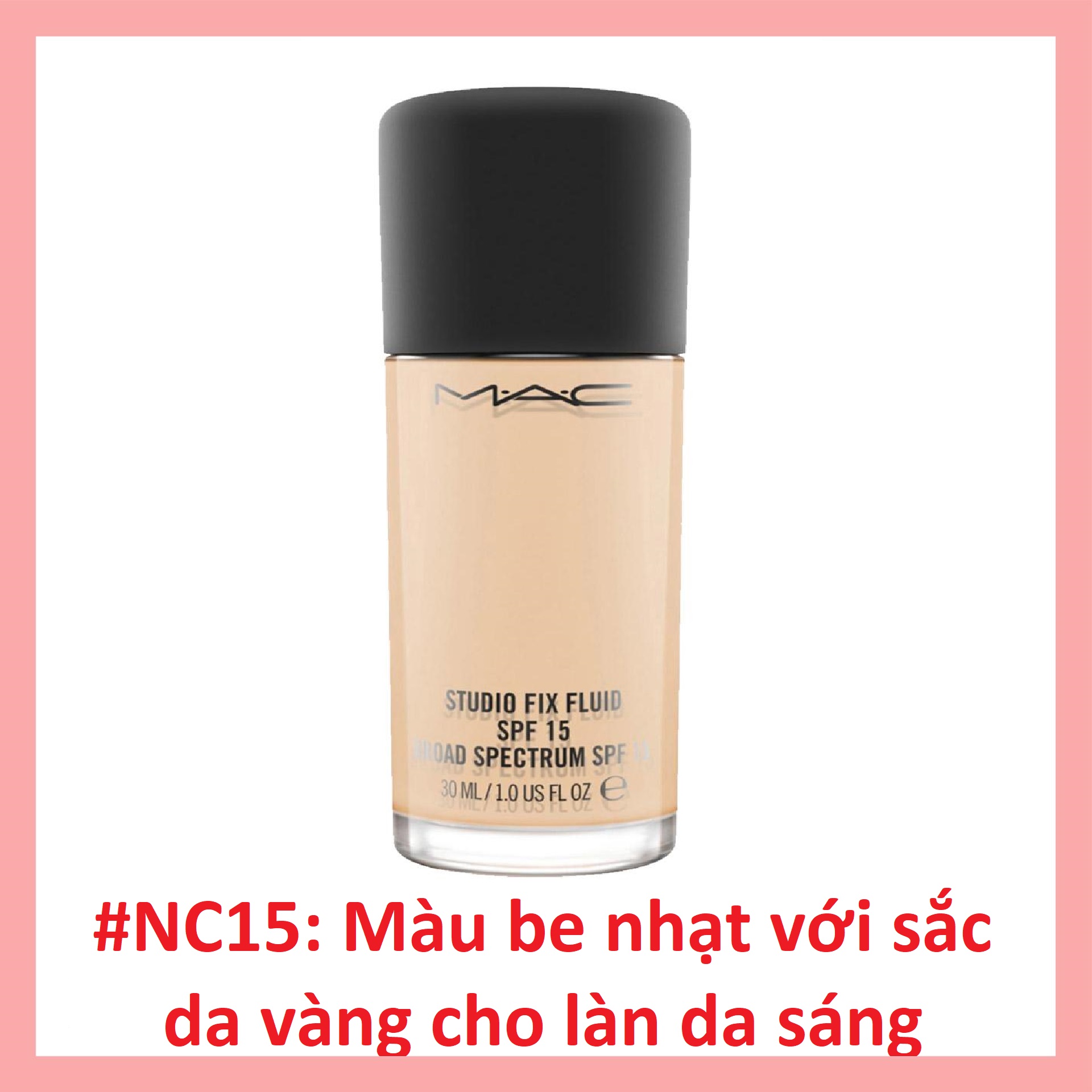 Kem Nền Kiềm Dầu MAC Studio Fix Fluid SPF 15 Fond De Teint SPF 15 30ml -  #NC15 2