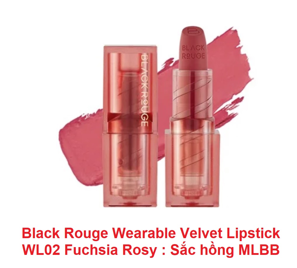 Son Thỏi Black Rouge Wearable Velvet Lipstick WL02 Fuchsia Rosy : Sắc hồng MLBB 1