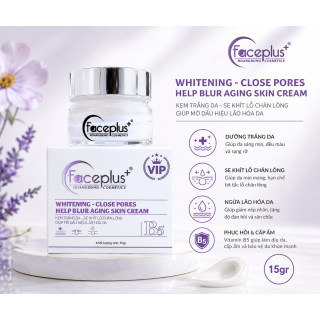 Kem  FacePlus+ dưỡng trắng da - Ngừa lão hóa - Se khít lỗ chân lông 15gr