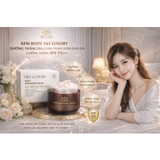Kem dưỡng trắng da toàn thân T&T Luxury - giảm thâm nám sạm da toàn thân 170g